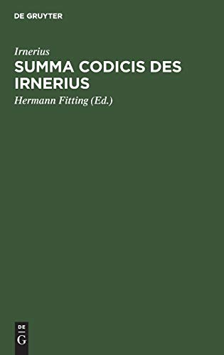 Summa codicis des Irnerius: Mir einer Einleitung
