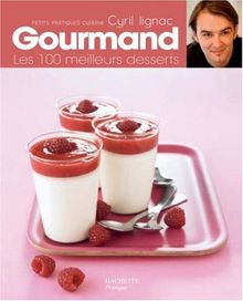 Gourmand. Les 100 meilleurs desserts