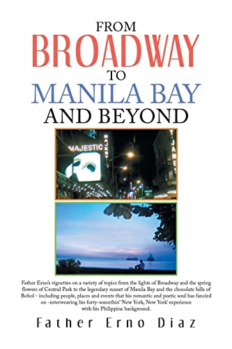 FROM BROADWAY TO MANILA BAY AND BEYOND