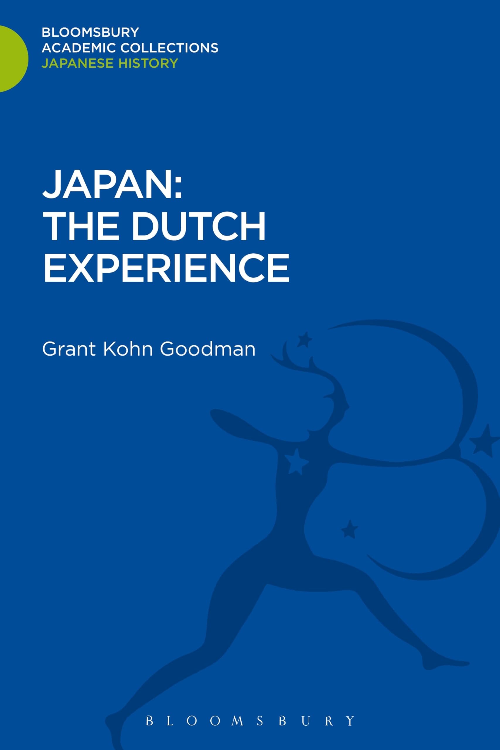 Japan: The Dutch Experience (Bloomsbury Academic Collections: Japan)