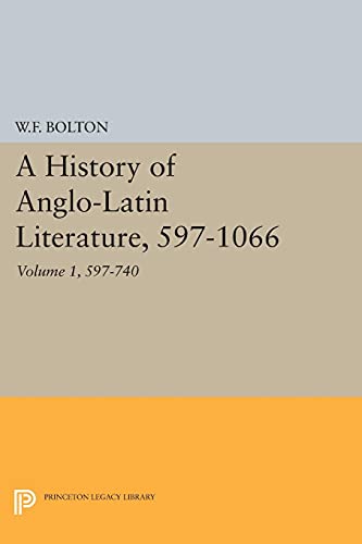 History of Anglo-Latin Literature, 597-740 (Princeton Legacy Library)