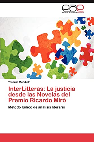 InterLitteras: La justicia desde las Novelas del Premio Ricardo Miró: Método lúdico de análisis literario