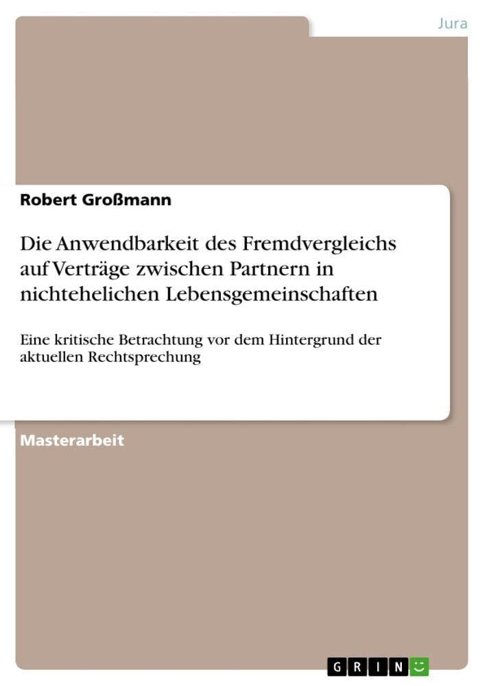 Die Anwendbarkeit des Fremdvergleichs auf Verträge zwischen Partnern in nichtehelichen Lebensgemeinschaften