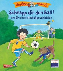 VORLESEMAUS, Band 19: "Schnapp dir den Ball!" und 5 weitere Fußballgeschichten