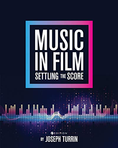 Music in Film: Settling the Score