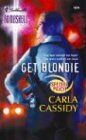 Get Blondie (Silhouette Bombshell) de Cassidy, Carla | Livre | état bon