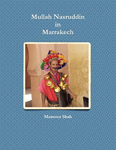 Mansoor Shah Mullah Nasruddin In Marrakech