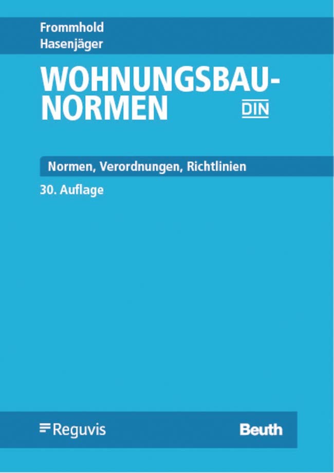 Wohnungsbau-Normen: Normen, Verordnungen, Richtlinien