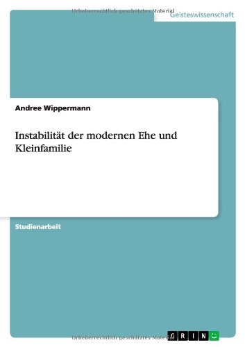 Instabilität der modernen Ehe und Kleinfamilie