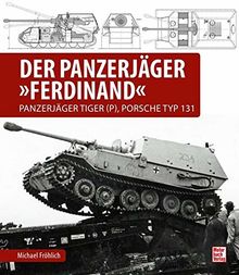 Der Panzerjäger Ferdinand: Panzerjäger Tiger (P), Porsche Typ 131