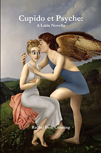 Cupido et Psyche: A Latin Novella