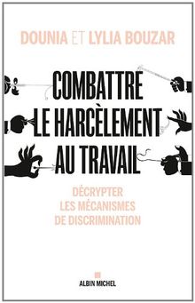 Combattre le harcèlement au travail : décrypter les mécanismes de discrimination