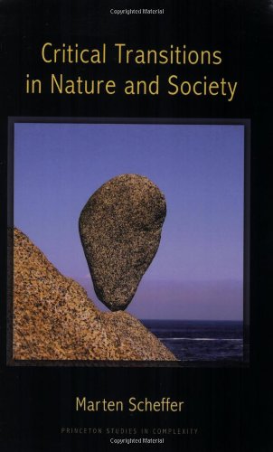 Critical Transitions in Nature and Society (Princeton Studies in Complexity)