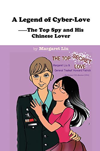 A Legend of Cyber-Love: The Top Spy and His Chinese Lover