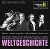 KLASSIK RADIO präsentiert: Bedeutende Personen der Weltgeschichte: Napoleon I. / Alexander von Humboldt / Ludwig van Beethoven / Abraham Lincoln