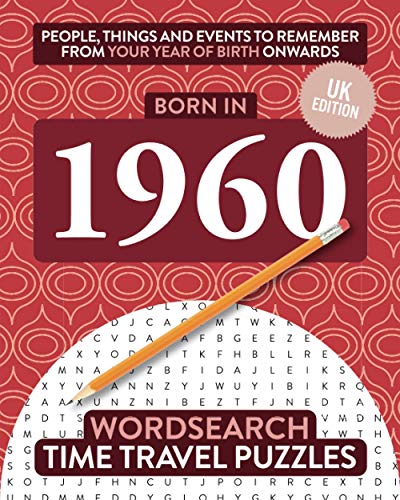 Born in 1960: Your Life in Wordsearch Puzzles (Time Travel Wordsearch Puzzles, Band 26)