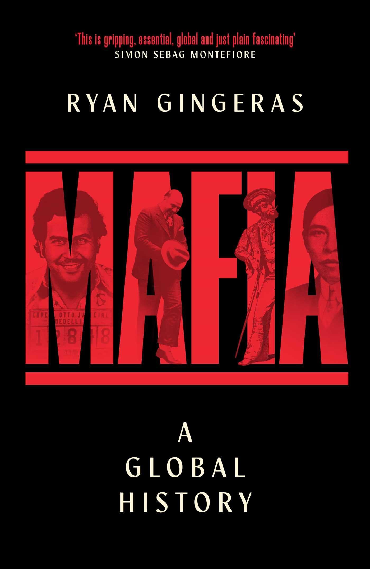 Gingeras, Ryan: Mafia: A Global History