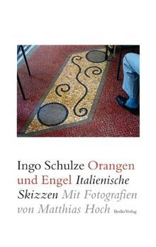 Orangen und Engel: Italienische Skizzen