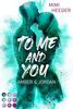 To Me and You. Amber & Jordan (Secret-Reihe): New Adult Romance über einen romantischen Roadtrip durch Europa