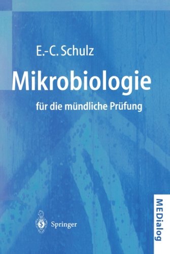 Mikrobiologie für die mündliche Prüfung: Fragen und Antworten (MEDialog) (German Edition)