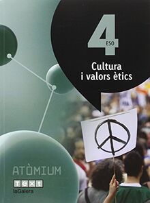 Atòmium, cultura i valors ètics, 4 ESO