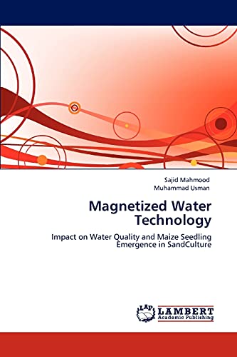 Magnetized Water Technology: Impact on Water Quality and Maize Seedling Emergence in SandCulture