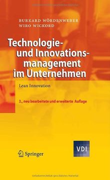 Technologie- und Innovationsmanagement im Unternehmen: Lean Innovation (VDI-Buch)