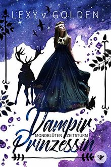 Vampirprinzessin: Mondblüten & Zeitsturm (Lybniasaga)