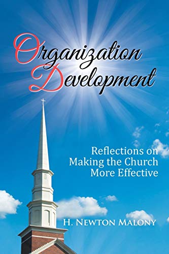Organization Development: Reflections on Making the Church More Effective