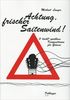 Achtung frischer Saitenwind !: Elf leicht spielbare Kompositionen für Gitarre. Das originelle Heft wurde von Sabina Pohl illustriert.. Gitarre