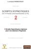 SCRIPTS HYPNOTIQUES EN HYPNOSE ERICKSONIENNE ET PNL N°2: 5 NOUVEAUX SCRIPTS HYPNOTIQUES POUR VOS SEANCES D'HYPNOSE