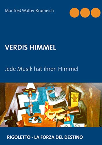 Verdis Himmel: Jede Musik hat ihren Himmel