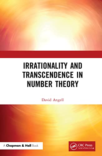 Irrationality and Transcendence in Number Theory