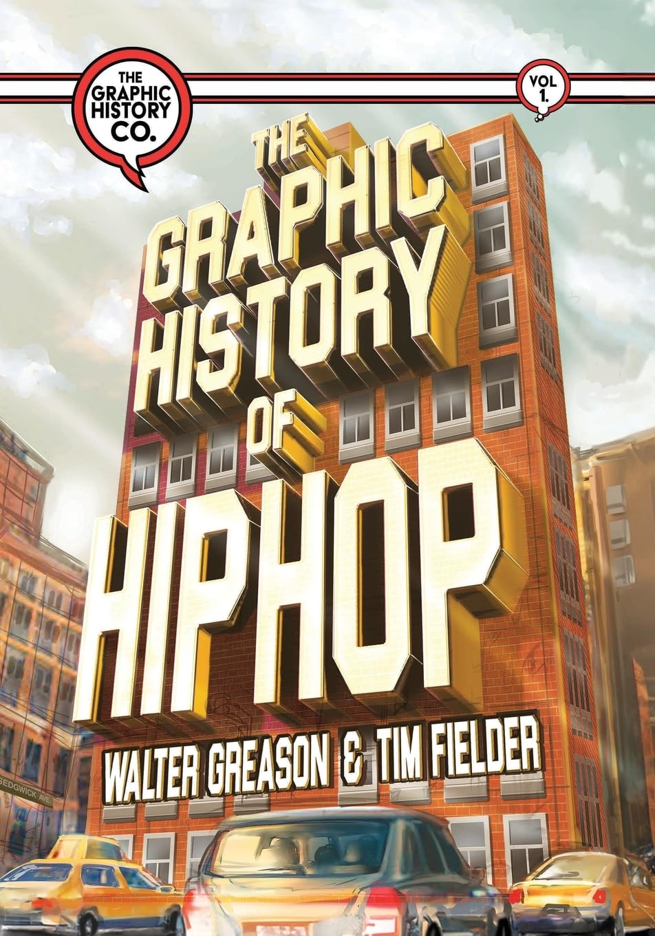 Walter Greason The Graphic History Of Hip Hop