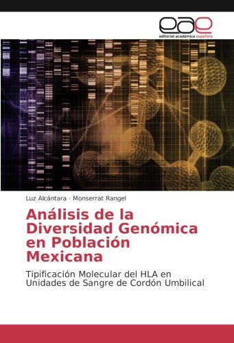Análisis de la Diversidad Genómica en Población Mexicana: Tipificación Molecular del HLA en Unidades de Sangre de Cordón Umbilical
