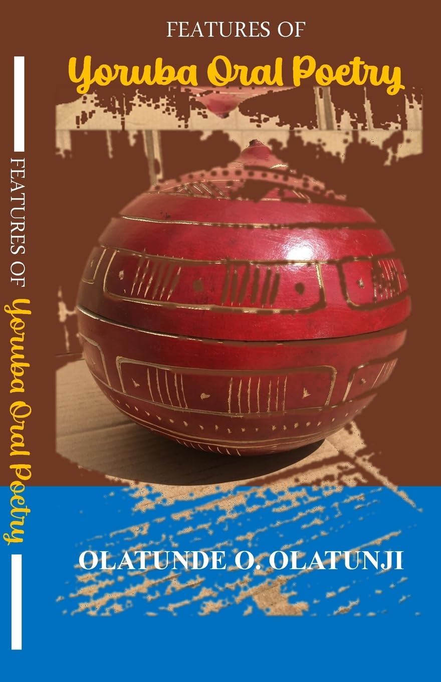 Features of Yoruba Oral Poetry