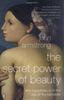 The Secret Power of Beauty: First Edition