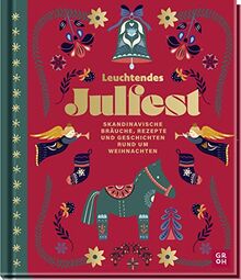 Leuchtendes Julfest: Skandinavische Bräuche, Rezepte und Geschichten rund um Weihnachten | Mit besonderen Extras: Sticker, Kuverts, Briefpapier und Karten für die Weihnachtspost