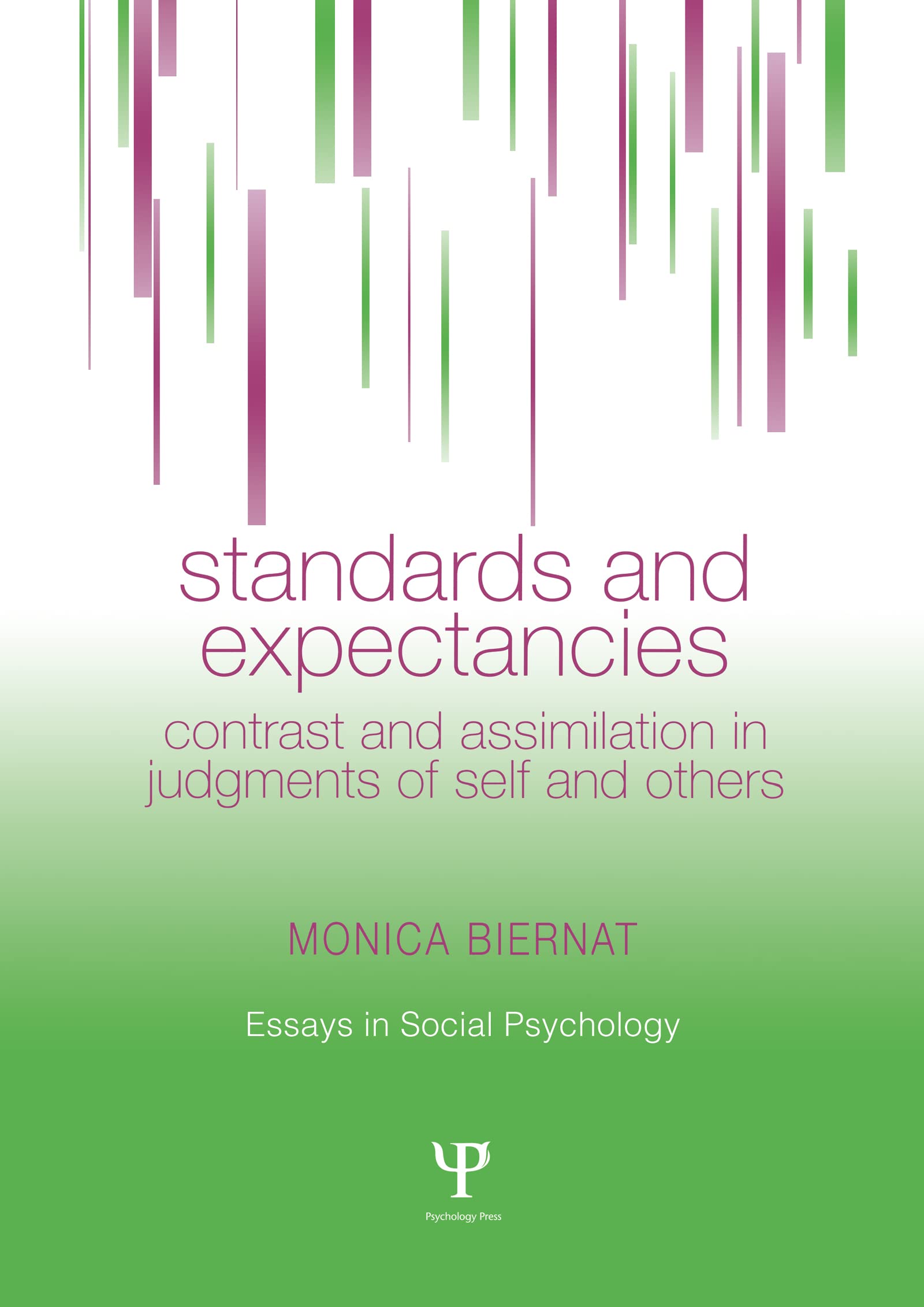 Standards and Expectancies: Contrast and Assimilation in Judgments of Self and Others (Essays in Social Psychology)