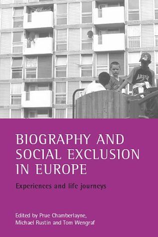 Biography and social exclusion in Europe: Experiences And Life Journeys