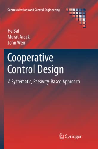 Cooperative Control Design: A Systematic, Passivity-Based Approach (Communications and Control Engineering)