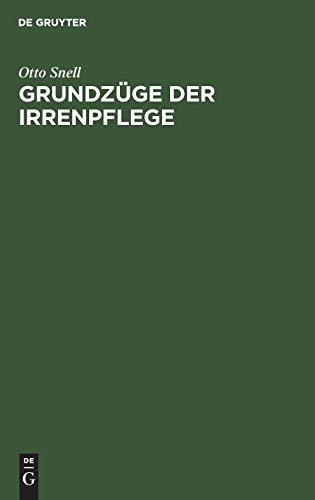 Grundzüge der Irrenpflege: Für Studirende und Aerzte