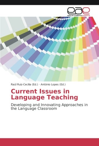 Current Issues in Language Teaching: Developing and Innovating Approaches in the Language Classroom