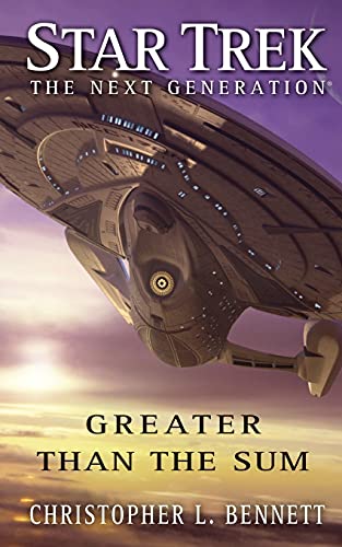 Star Trek: The Next Generation: Greater than the Sum: The Next Generation: Greater than the Sum