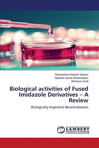 Biological activities of Fused Imidazole Derivatives – A Review: Biologically Important Benzimidazoles