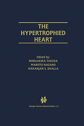 The Hypertrophied Heart (Progress in Experimental Cardiology, 3, Band 3)
