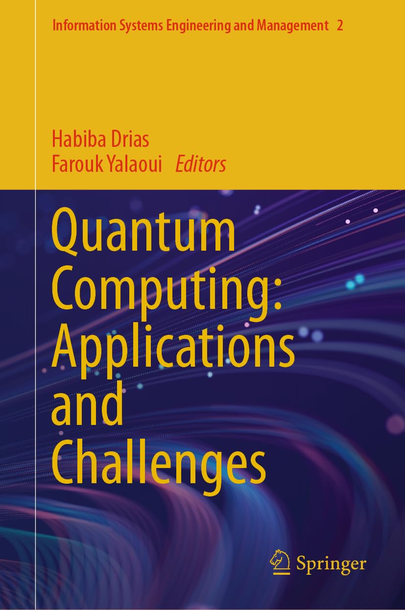 Quantum Computing: Applications and Challenges (Information Systems Engineering and Management, 2, Band 2)