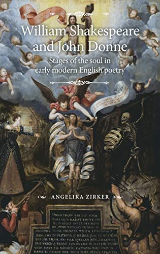 William Shakespeare and John Donne: Stages of the soul in early modern English poetry (Manchester Spenser)