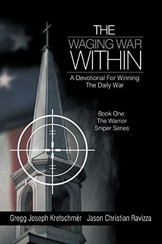 The Waging War Within-A Devotional for Winning the Daily War