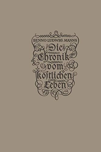 Die Chronik vom köstlichen Leben